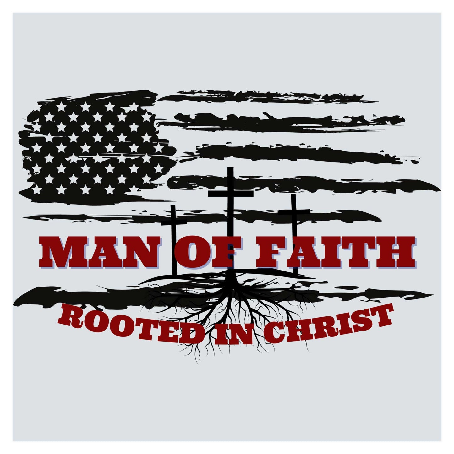 a flag with the words man of faith rooted in christ