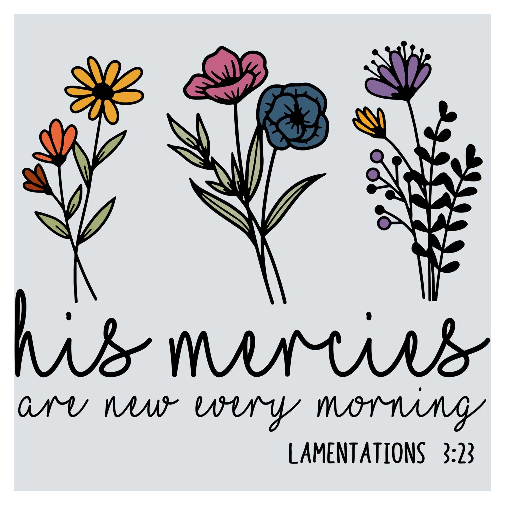 a picture of flowers with a bible verse