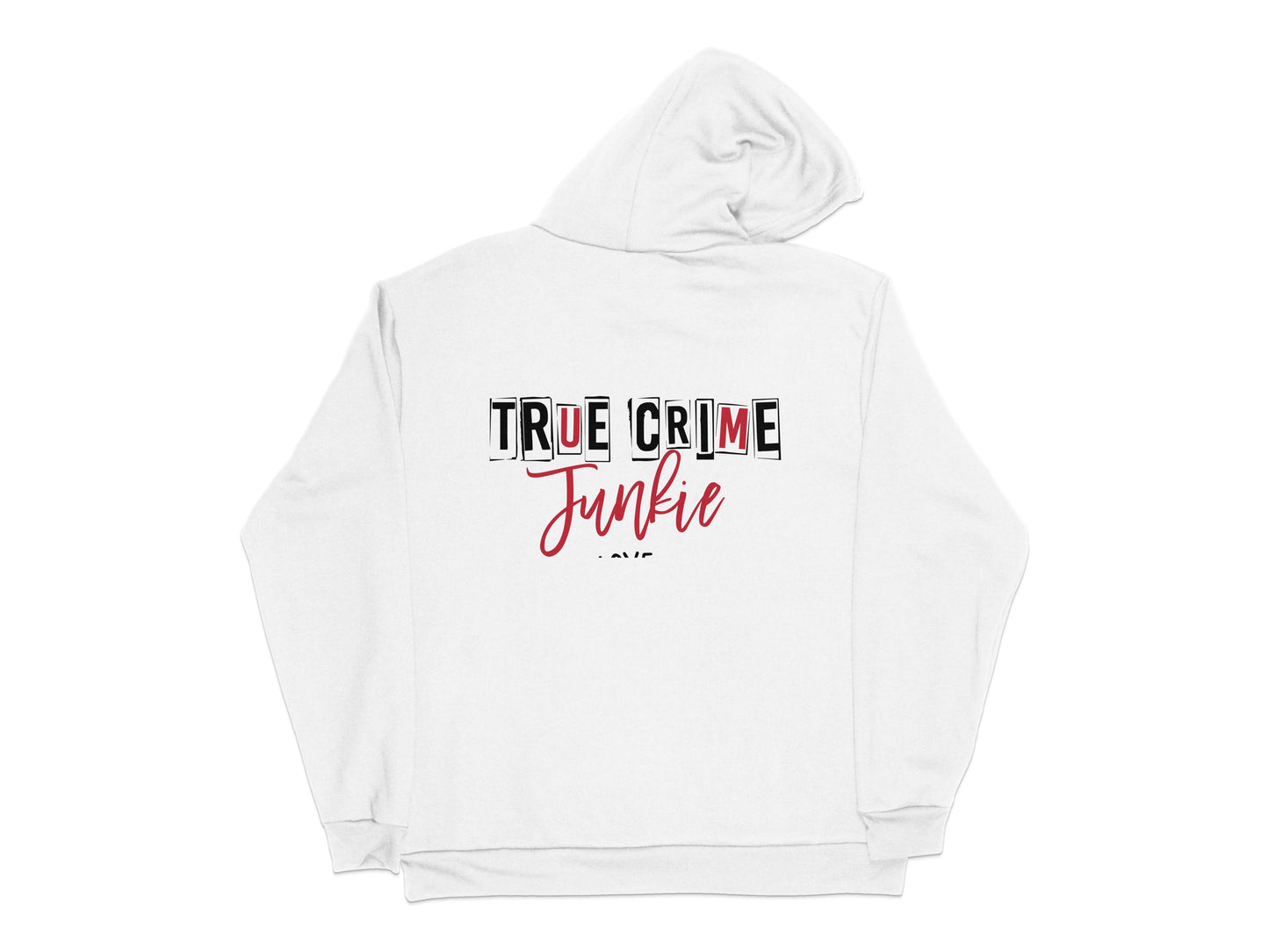 True Crime Junkie Hoodie, White Pullover, Casual Graphic Sweatshirt, Gift for Crime Podcast Fans
