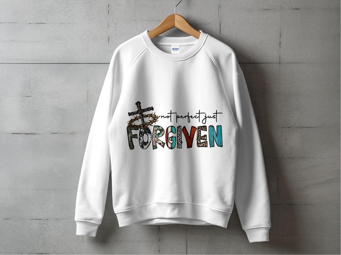 White Sweatshirt with Christian Message, Not Perfect Just Forgiven Text, Religious Apparel for Men and Women