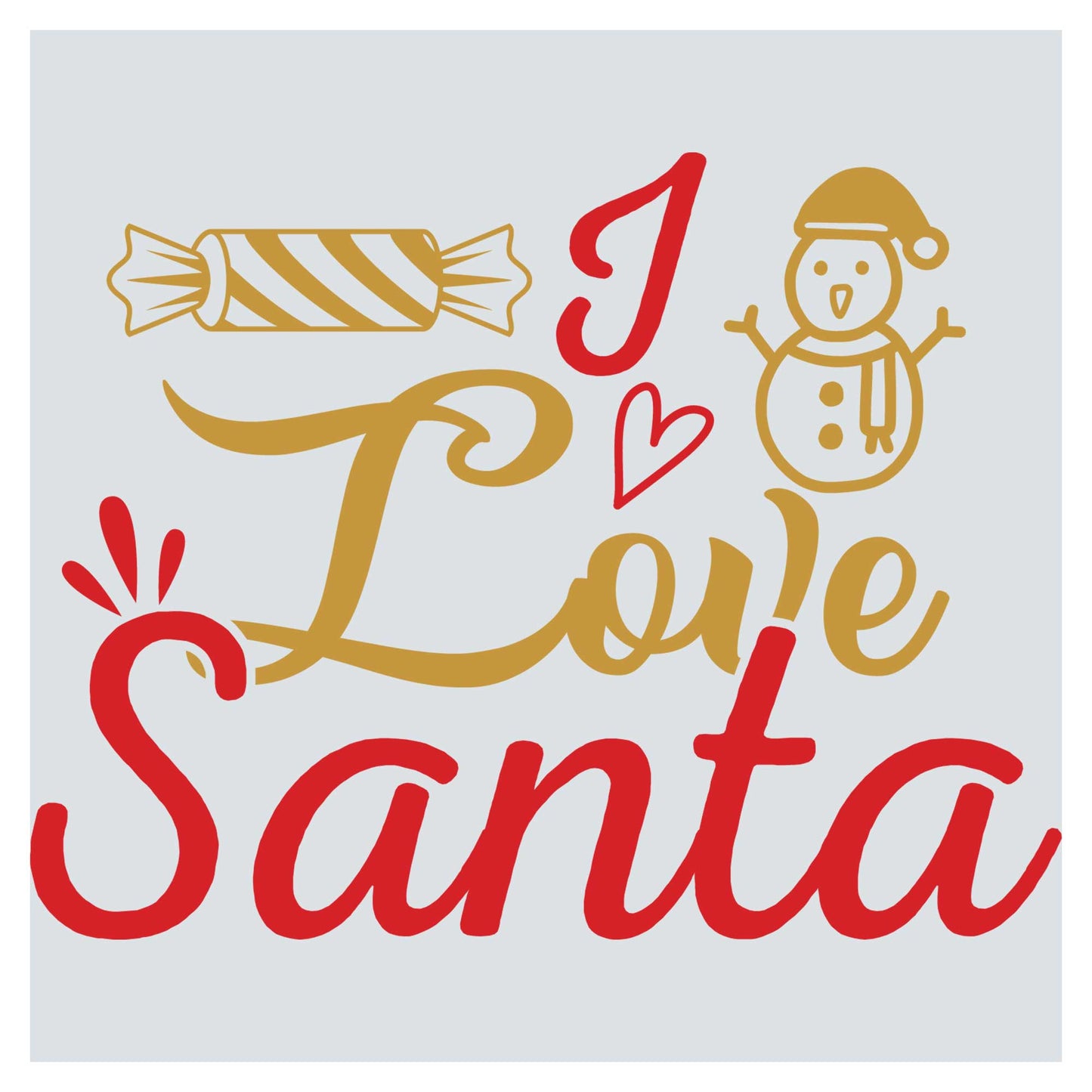 i love santa with a snowman and a snowman