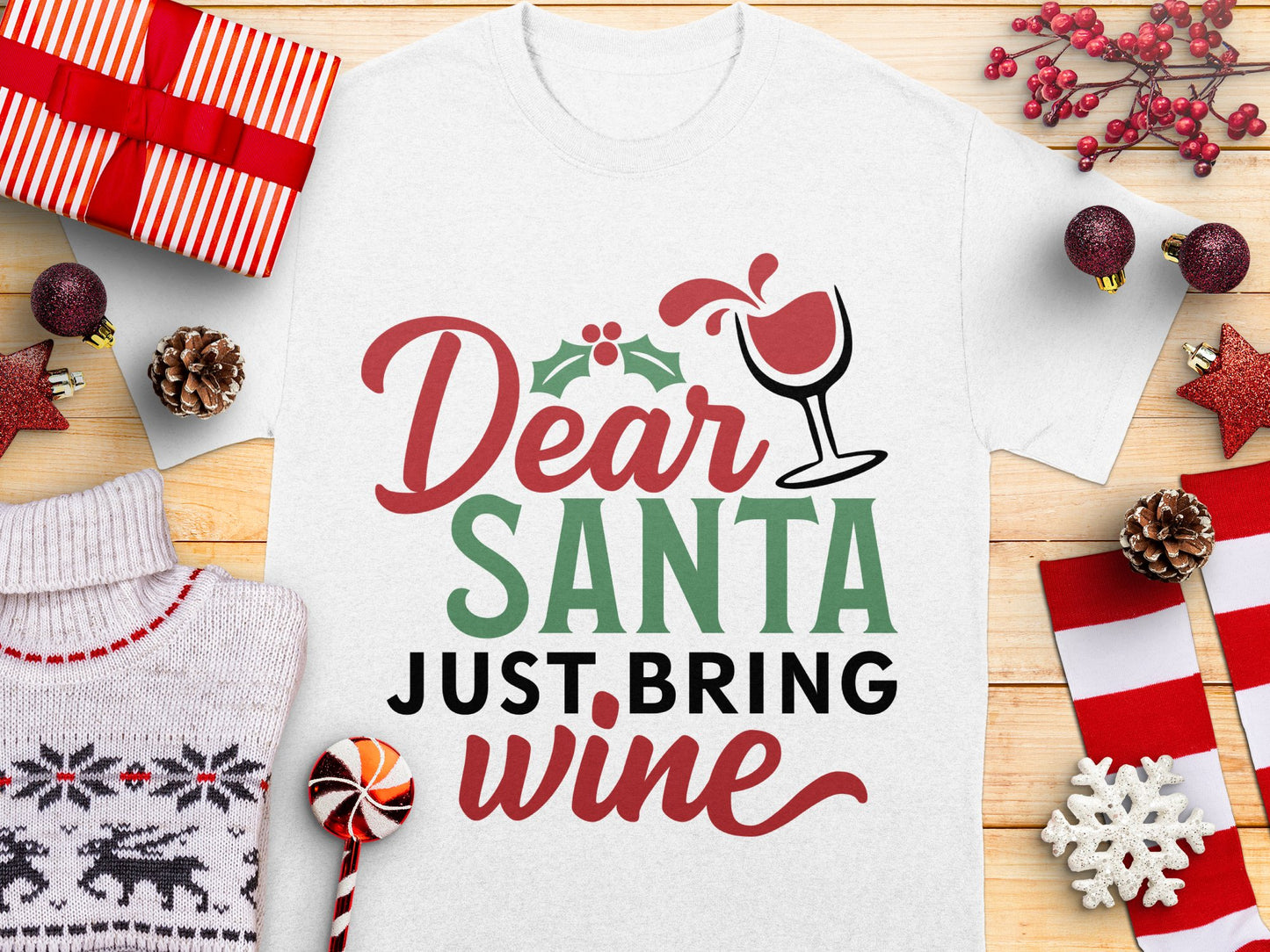 Dear Santa Just Bring Wine Funny Christmas T-Shirt, Holiday Wine Lover Gift, Festive Xmas Tee