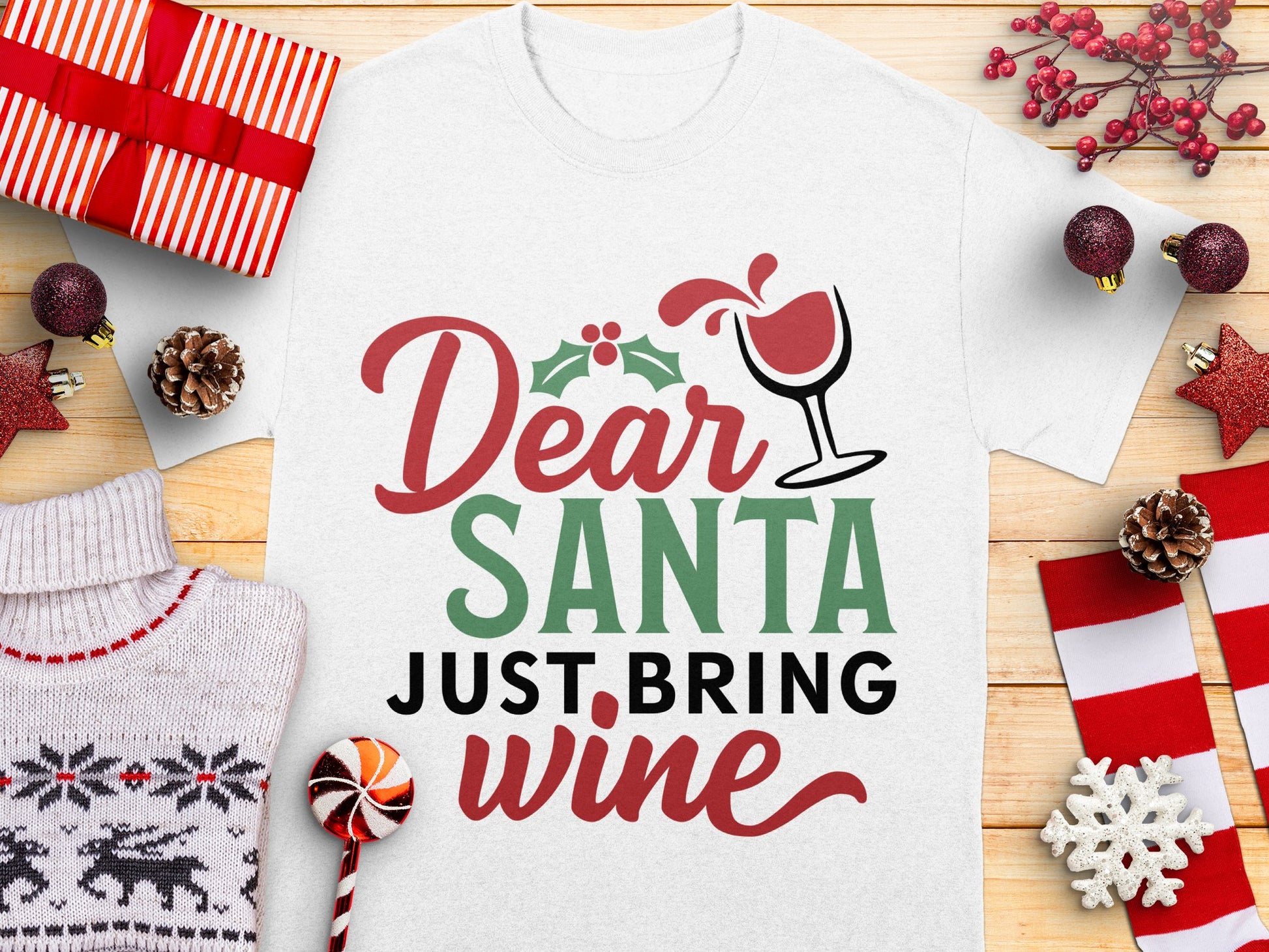 Dear Santa Just Bring Wine Funny Christmas T-Shirt, Holiday Wine Lover Gift, Festive Xmas Tee