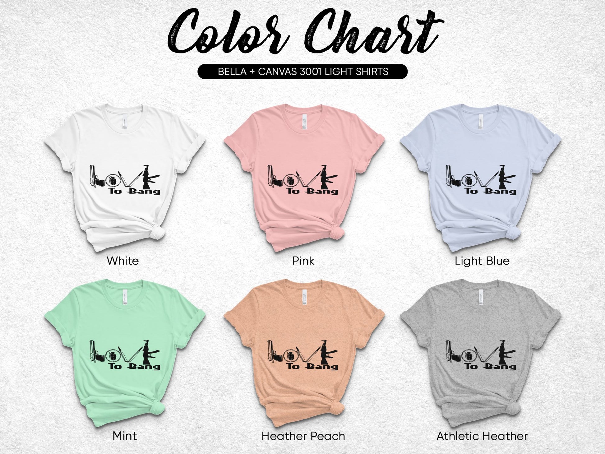 Color Chart Bella Canvas 3001 T-Shirts, Look To Bang Graphic Tees in White, Pink, Blue, Mint, Peach