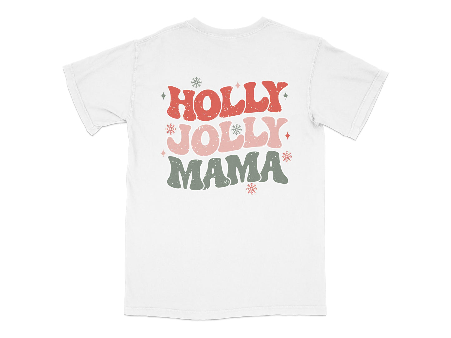 Holly Jolly Mama Christmas T-Shirt, Festive Holiday Tee, Snowflake Graphic, Gift for Mom