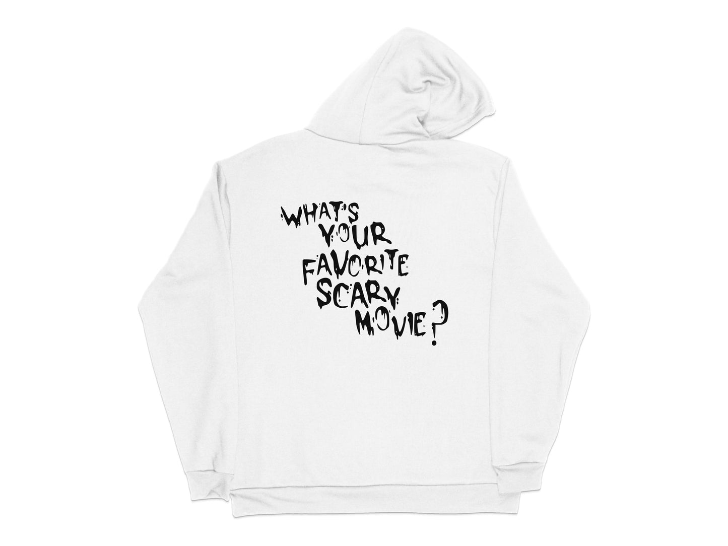 White Hoodie with Quote, 'What's Your Favorite Scary Movie?' Unisex Sweatshirt, Horror Movie Fan Apparel, Casual Streetwear Hoodie