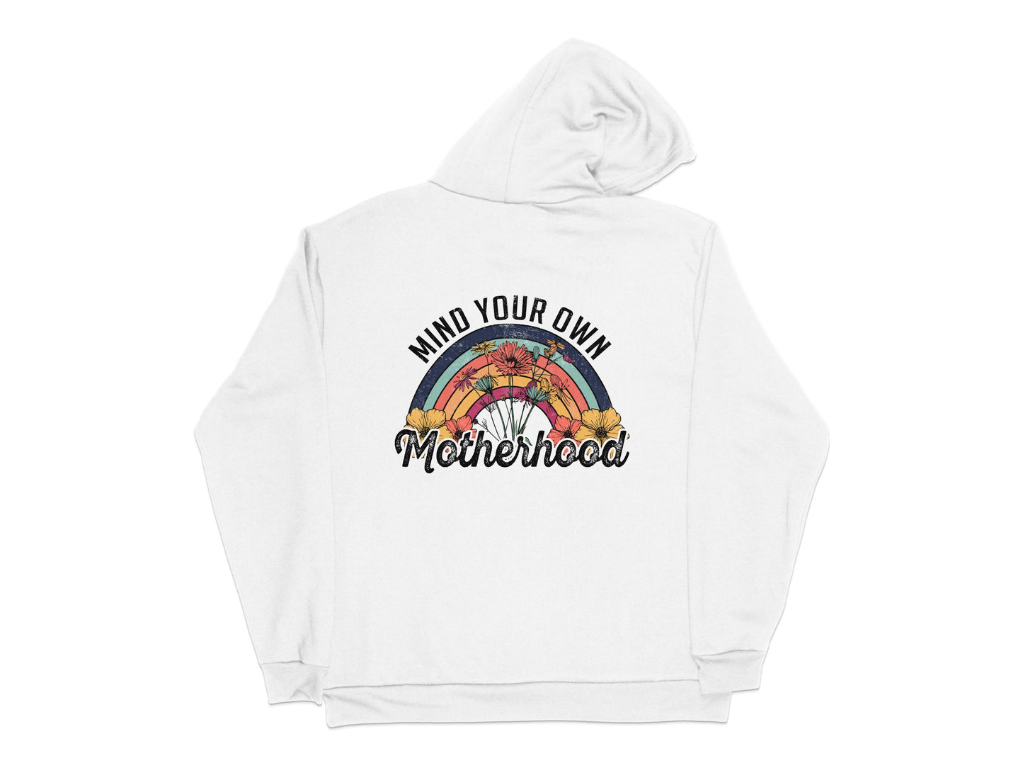 Mind Your Own Motherhood White Hoodie, Retro Rainbow Print, Inspirational Woman's Hooded Sweatshirt, Casual Fashion Pullover