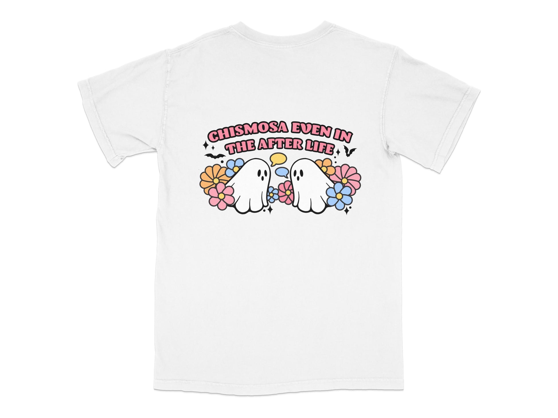 Cute Ghost T-Shirt, Chismosa Even in the Afterlife, Funny Quote Tee, Colorful Floral Graphic Shirt