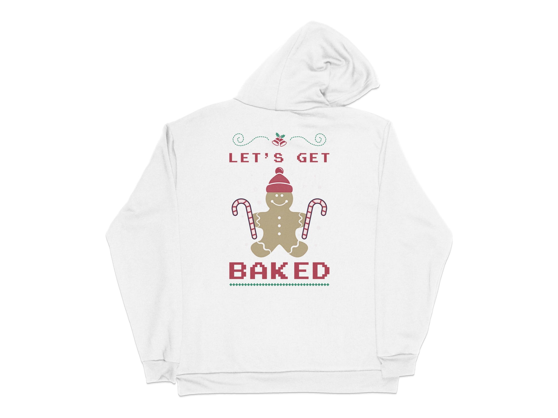 Funny Christmas Hoodie, Let's Get Baked Gingerbread, Festive Holiday Sweatshirt, White Unisex Winter Apparel