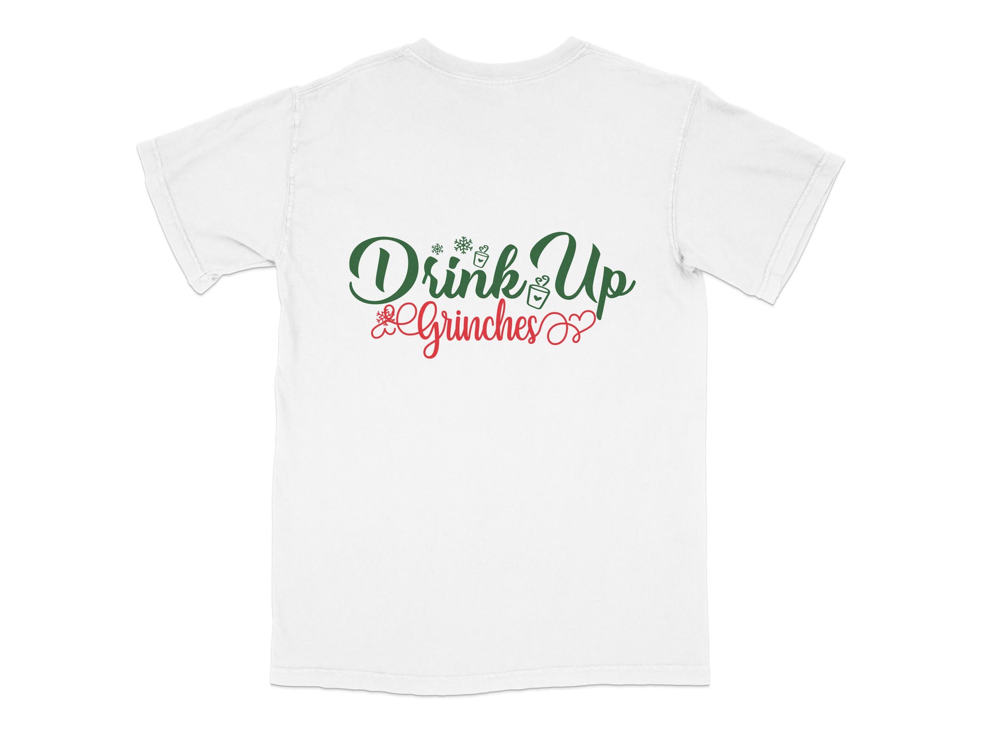 Drink Up Grinches T-Shirt, Funny Christmas Holiday Shirt, Festive White Tee for Holiday Parties and Casual Wear