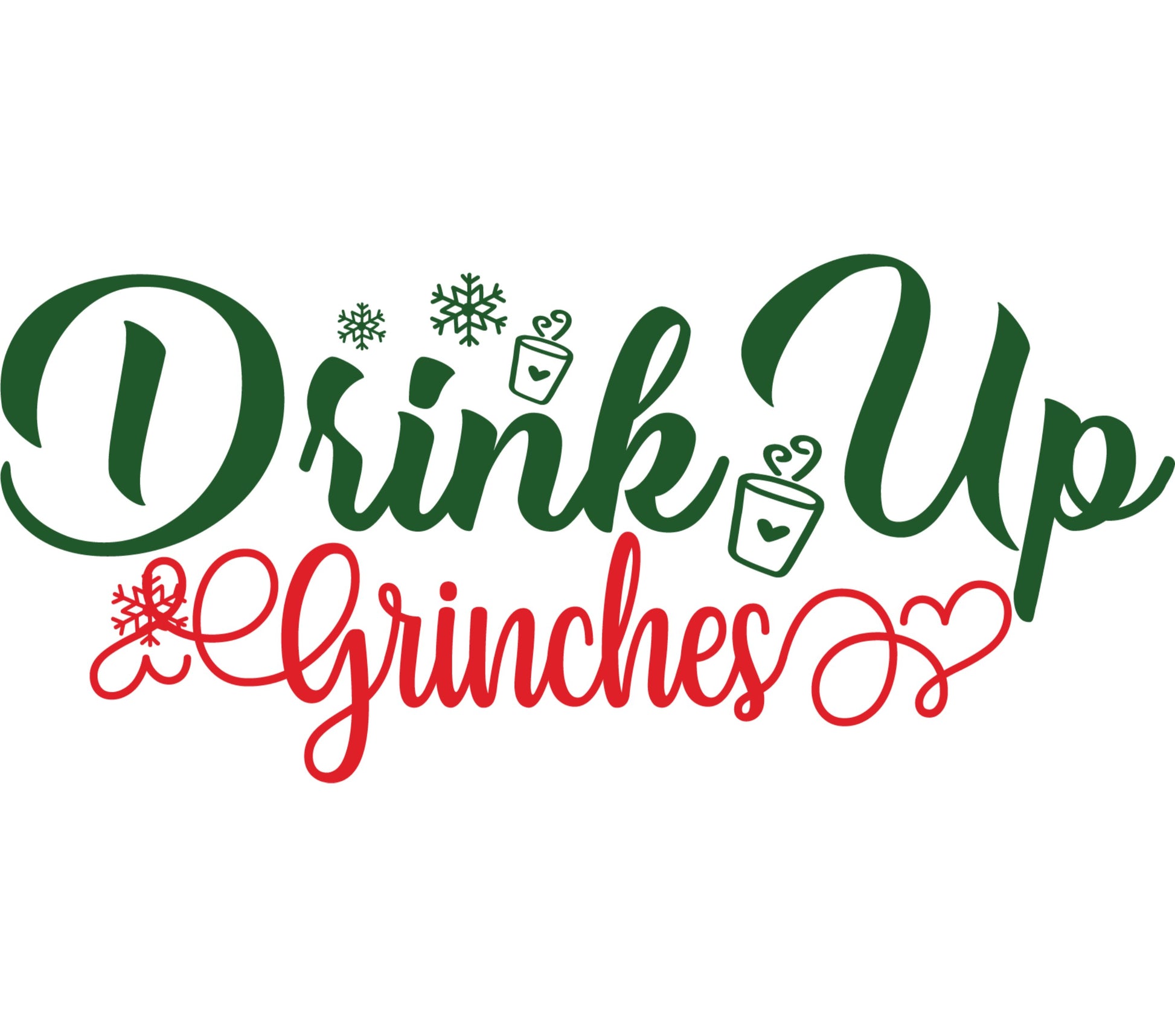 Drink Up Grinches Christmas SVG, Holiday Party Design, Xmas Clipart, Festive Seasonal Decor, Digital Download, Craft File