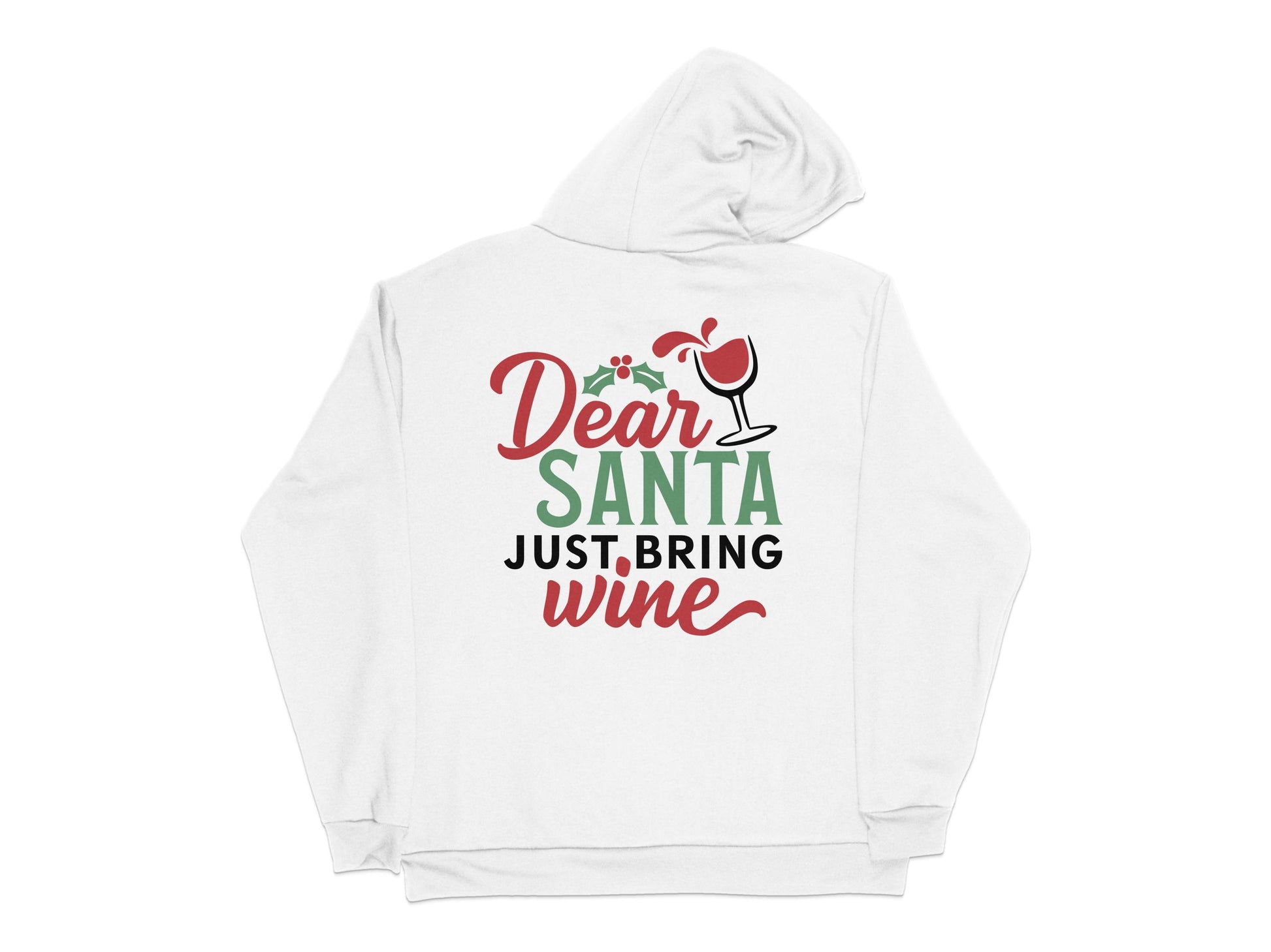 'Dear Santa Just Bring Wine' Hoodie, Funny Christmas Sweatshirt, Wine Lover Gift, Festive Holiday Apparel