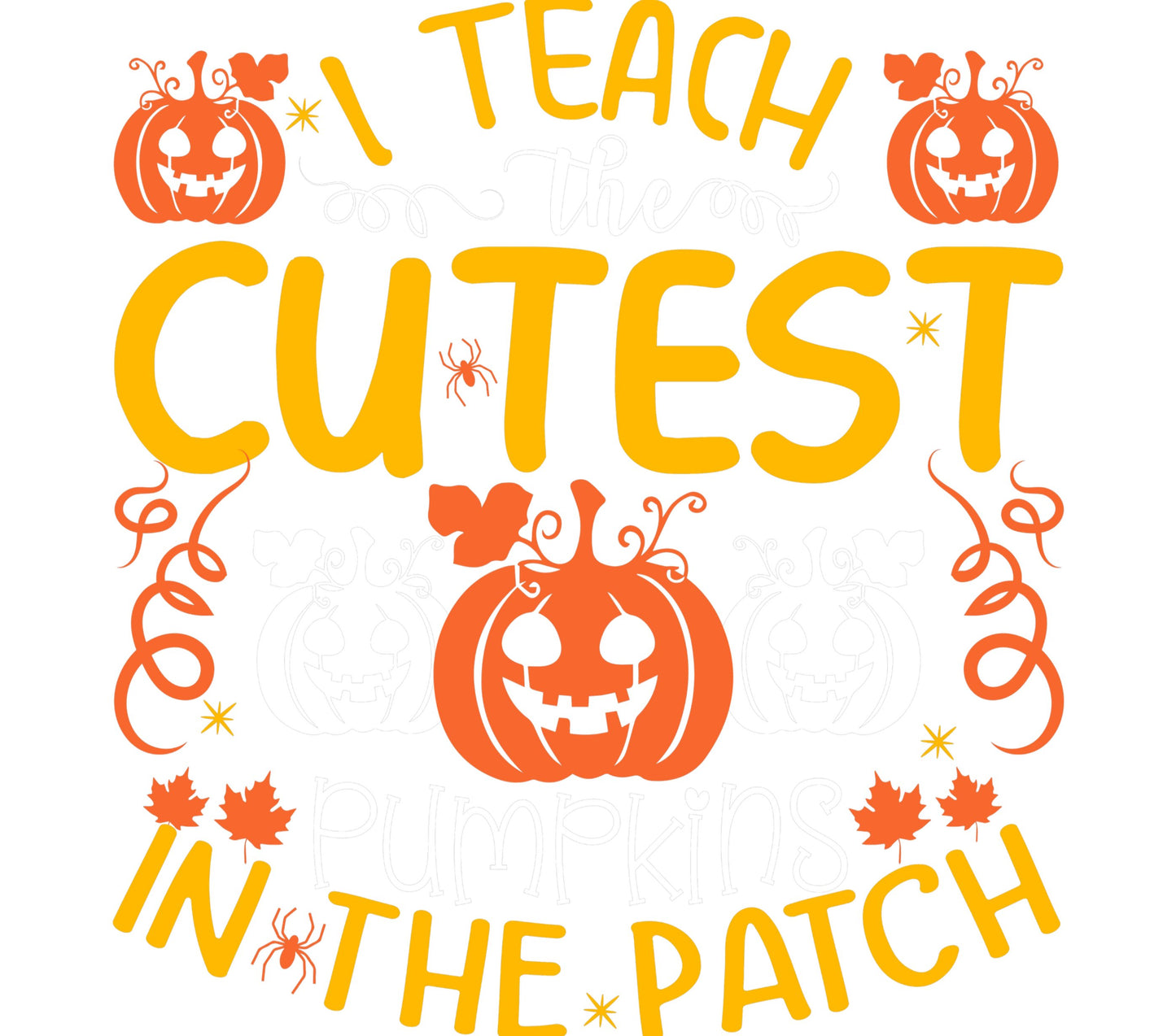 Cute Halloween Teacher Shirt, I Teach the Cutest Pumpkins in the Patch, Fall T-Shirt Design, Autumn Festival Apparel