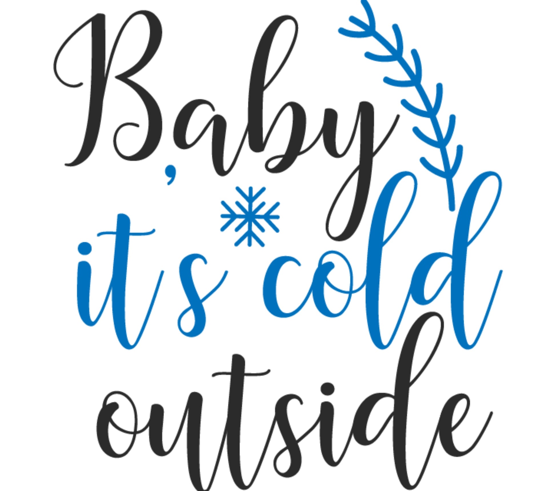 Baby It's Cold Outside Calligraphy Print, Blue and Black Winter Decor, Snowflake Wall Art, Festive Holiday Home Decoration