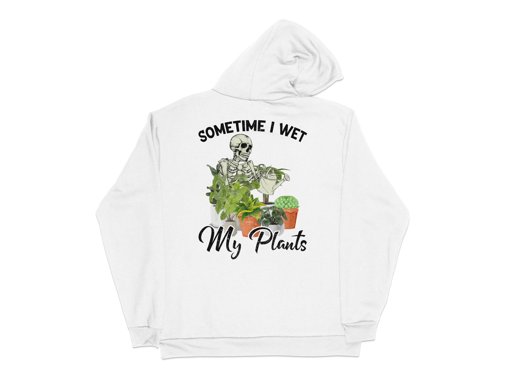 Skeleton Graphic Hoodie, White Pullover, Sometime I Wet My Plants, Unisex Casual Hooded Sweatshirt