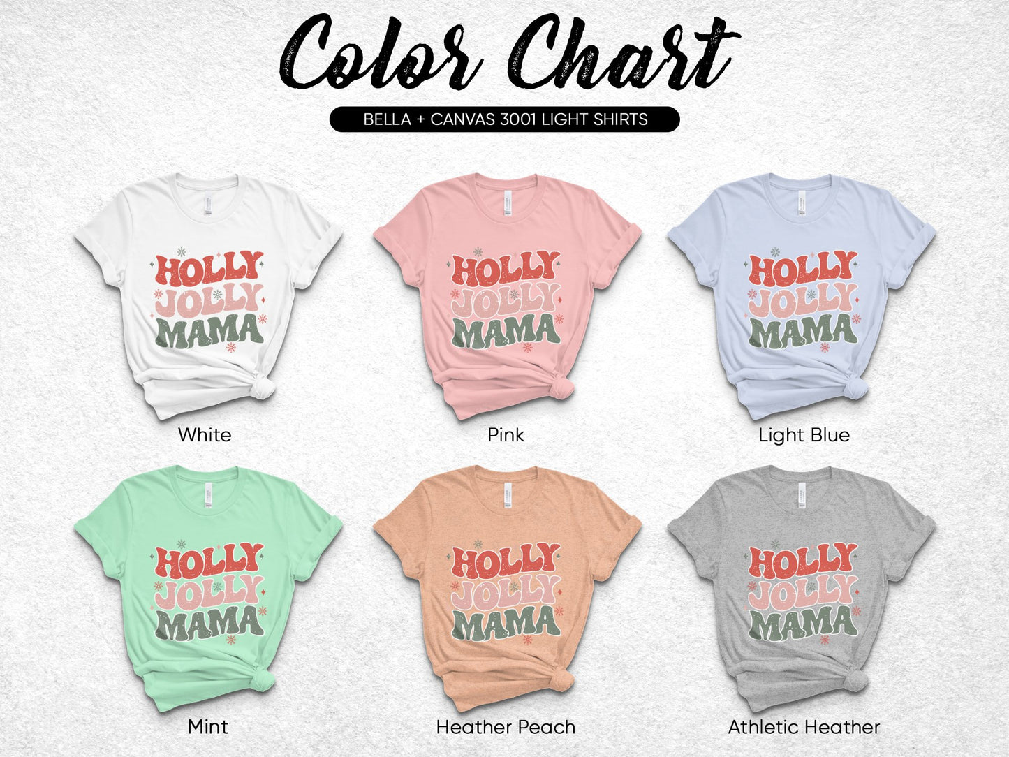 Holly Jolly Mama Christmas T-Shirt, Bella Canvas 3001, Holiday Tee in Multiple Colors
