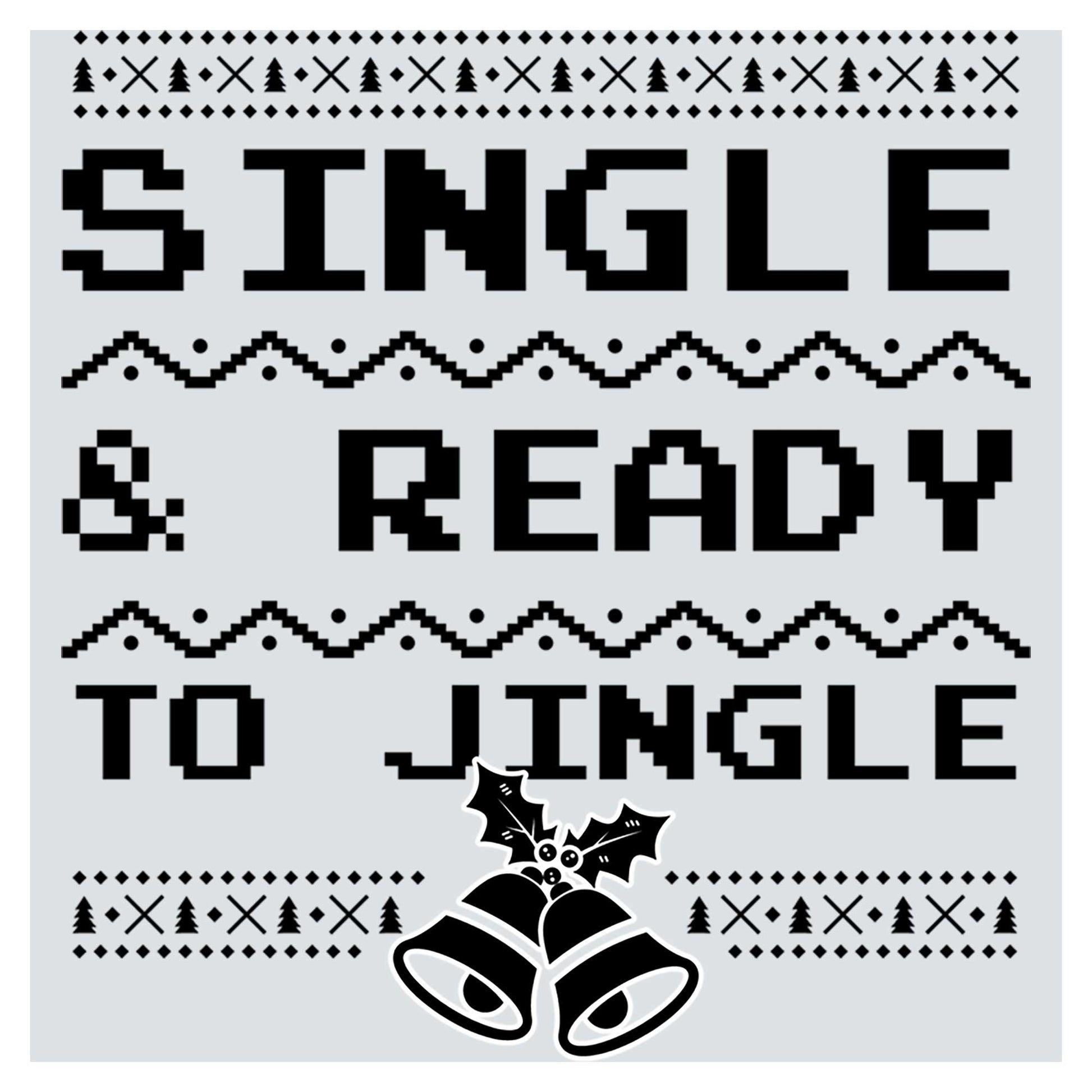 a black and white poster with the words single and ready to single