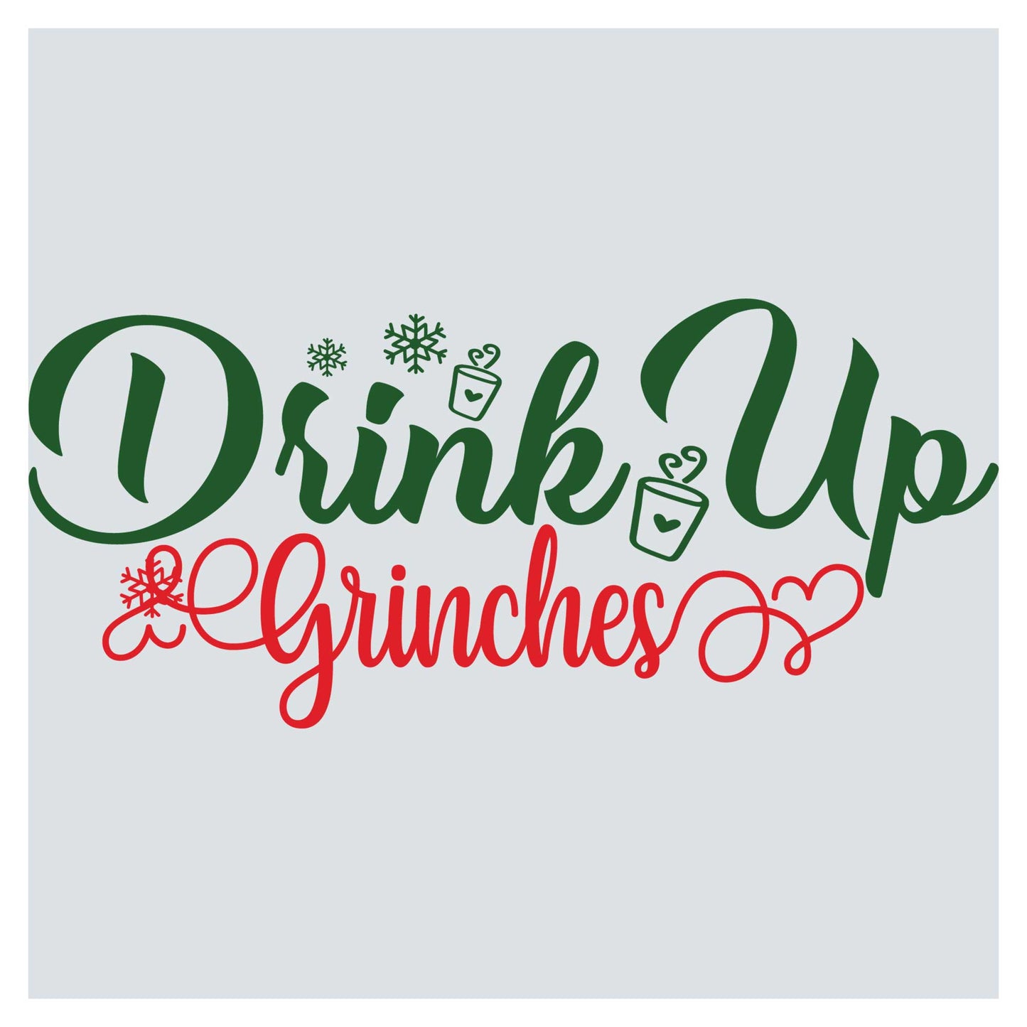 a drink up grinches christmas card with the words drink up grinches