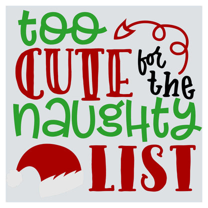 a poster with the words too cute for the naught list