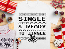 Single and Ready to Jingle Christmas T-Shirt, Festive Holiday Tee, Unisex Winter Apparel, Funny Xmas Top