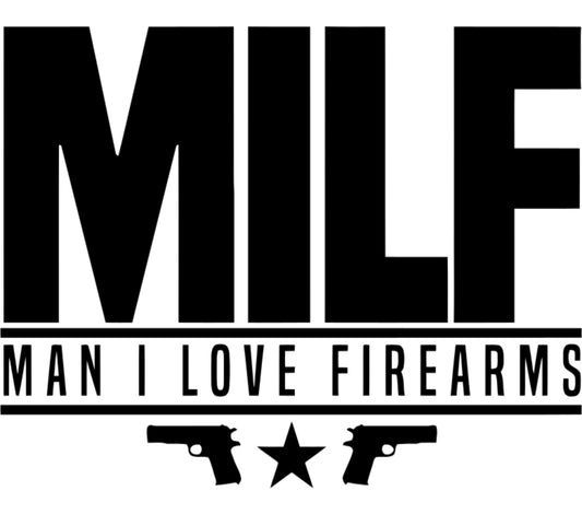 Man I Love Firearms MILF Logo T-Shirt, Black and White Graphic Tee, Unisex Adult Clothing, Casual Style Shirt, Gun Enthusiast Apparel