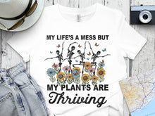 Funny Gardening T-Shirt 'My Life's A Mess But My Plants Are Thriving' Floral Graphic Tee, Gift for Plant Lovers