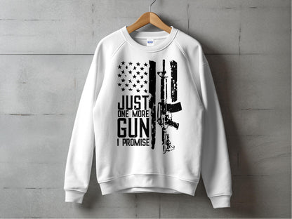 Men's Graphic Sweatshirt - Just One More Gun, I Promise - Urban Streetwear - Unique Printed Pullover