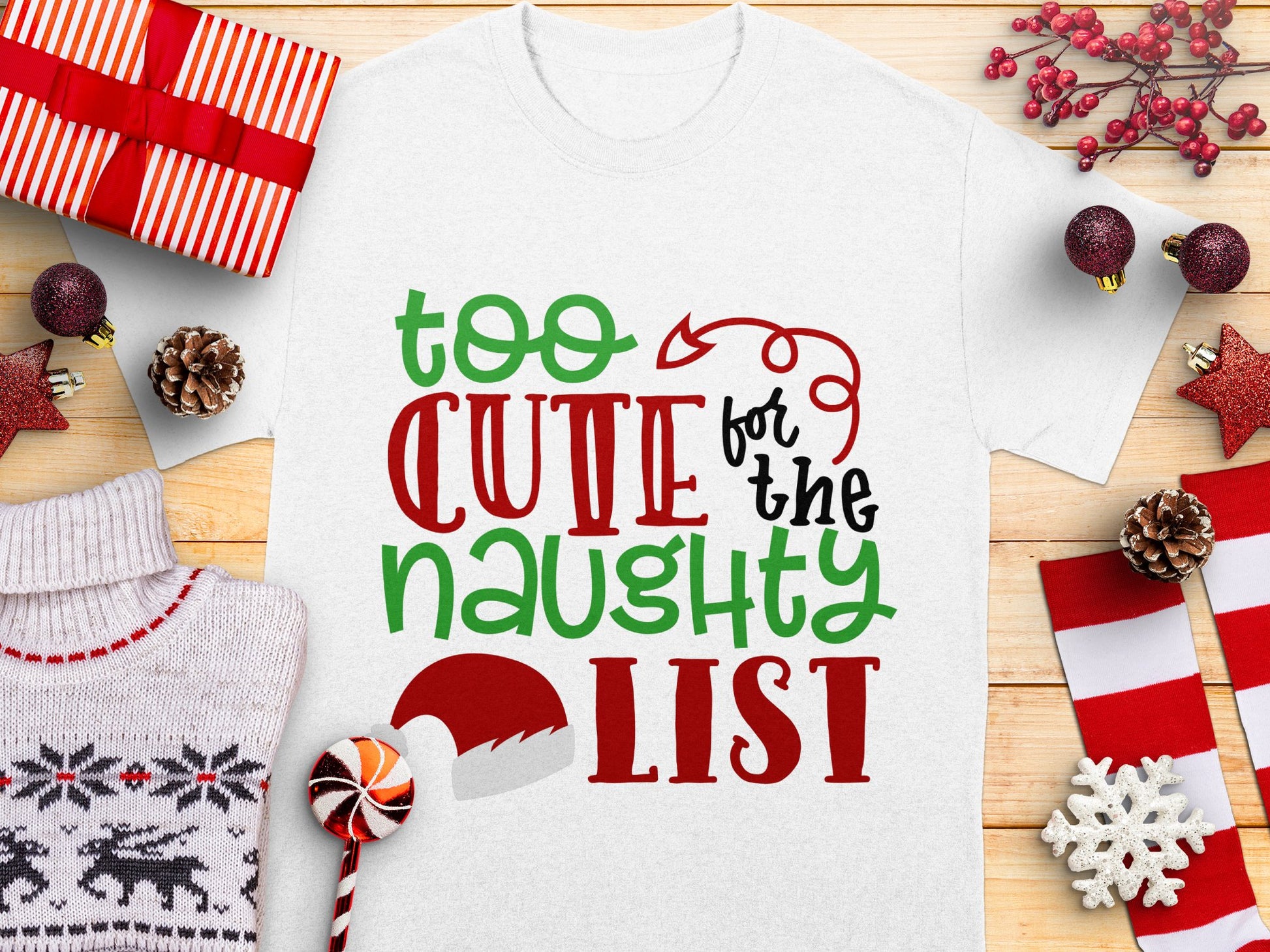 Cute Christmas T-Shirt Too Cutie for the Naughty List Holiday Tee Festive Clothing Gifts