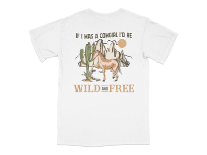 Cowgirl Graphic T-Shirt, Wild and Free Quote, Western Style Tee, Horse and Cactus Design, Casual Wear