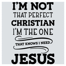 a black and white poster with the words i'm not that perfect christian i