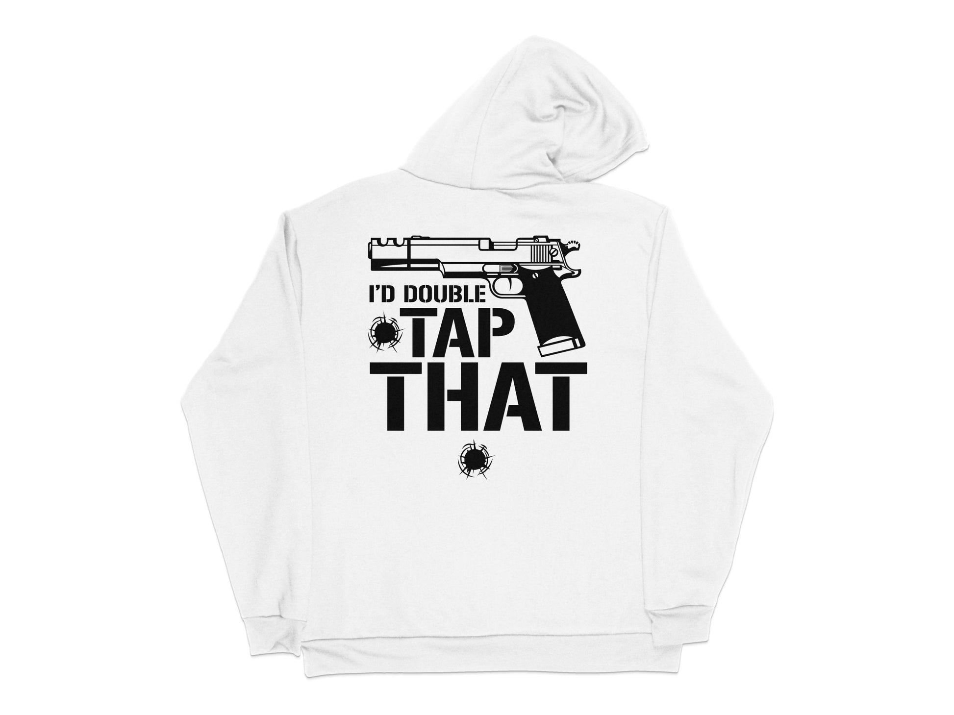 White Graphic Hoodie with Gun and Bullet Holes Design, 'I'd Double Tap That' Print Unisex Sweatshirt
