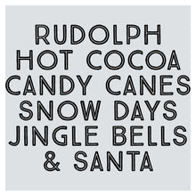 the words rudolphh hot cocoa candy canes snow days, jungle bells and santa