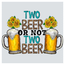 two beer mugs with sunflowers and the words two beer or not two