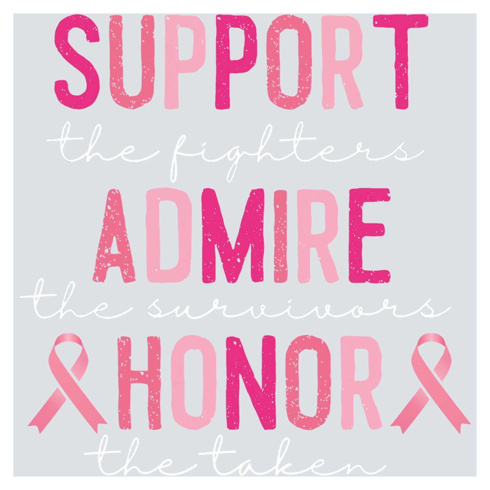 the words support the fighters against admire the survivor