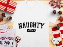 Naughty Mama Funny Christmas T-Shirt, Holiday Party Outfit, Women's Festive Winter Tee, Casual Gift Idea