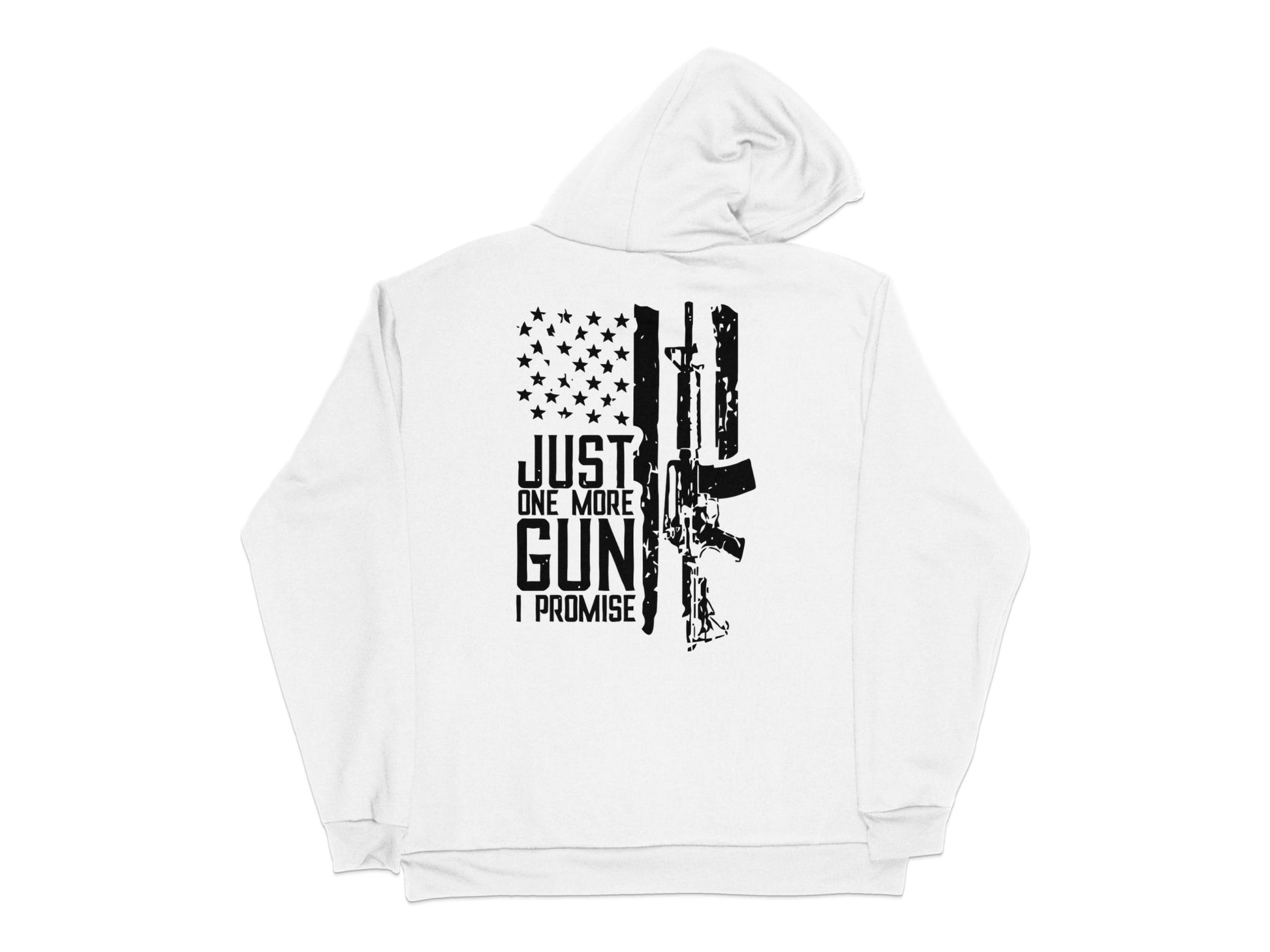 Patriotic Gun Hoodie, Just One More Gun I Promise, Black and White Graphic Hoodie, Unisex Pullover Sweatshirt