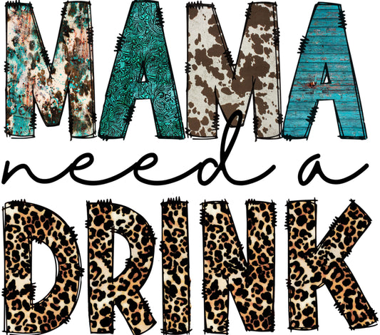 Mama Needs a Drink Funny Quote T-Shirt, Leopard Print, Distressed Text Graphic Tee for Moms