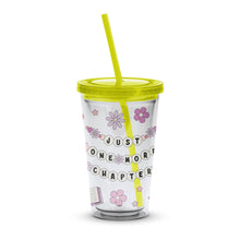 Floral 'Just One More Chapter' Insulated Tumbler with Straw, Book Lover Gift, Reading Theme Drinkware