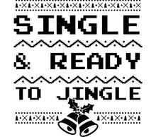 Single and Ready to Jingle Christmas Sweater Design, Festive Holiday Black and White Graphic Tee Print