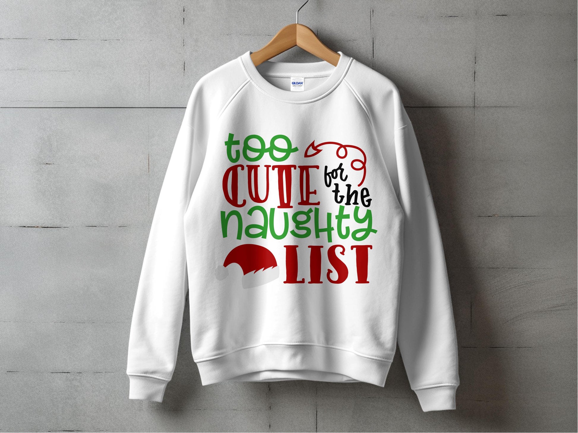 Too Cute for the Naughty List Sweatshirt, Christmas Holiday Sweater, Festive Winter Apparel, Unisex Pullover