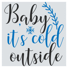 a baby it's cold outside sign with the words baby it's cold