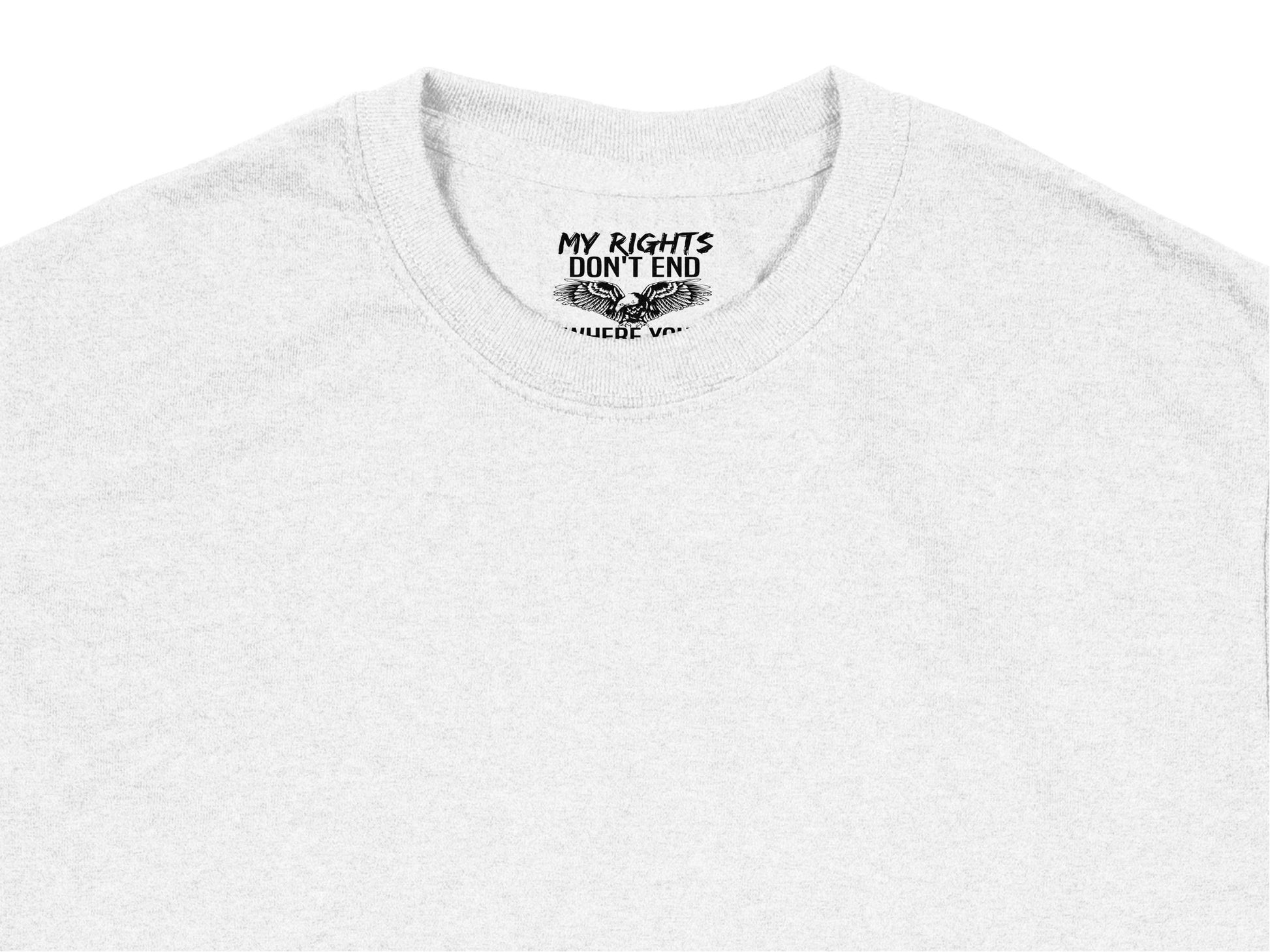 White T-Shirt with Quote 'My Rights Don't End Where Your Feelings Begin' Unisex Tee