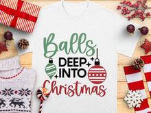 Balls Deep into Christmas Funny Holiday Shirt Festive Graphic Tee Unisex Christmas Casual Wear