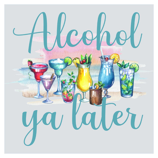 a card that says alcohol ya later