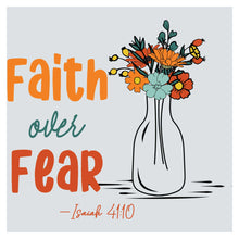 a picture of a vase of flowers with the words faith over fear